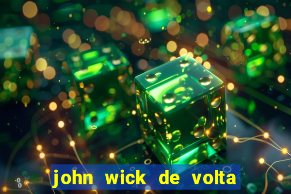 john wick de volta ao jogo dublado torrent